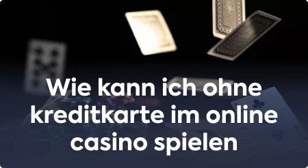 Wie kann ich ohne Kreditkarte im online casino spielen